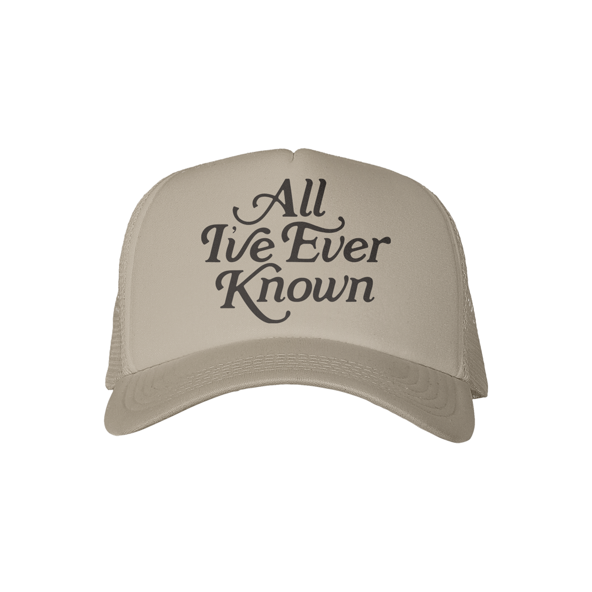 All I've Ever Known Tan Trucker Hat