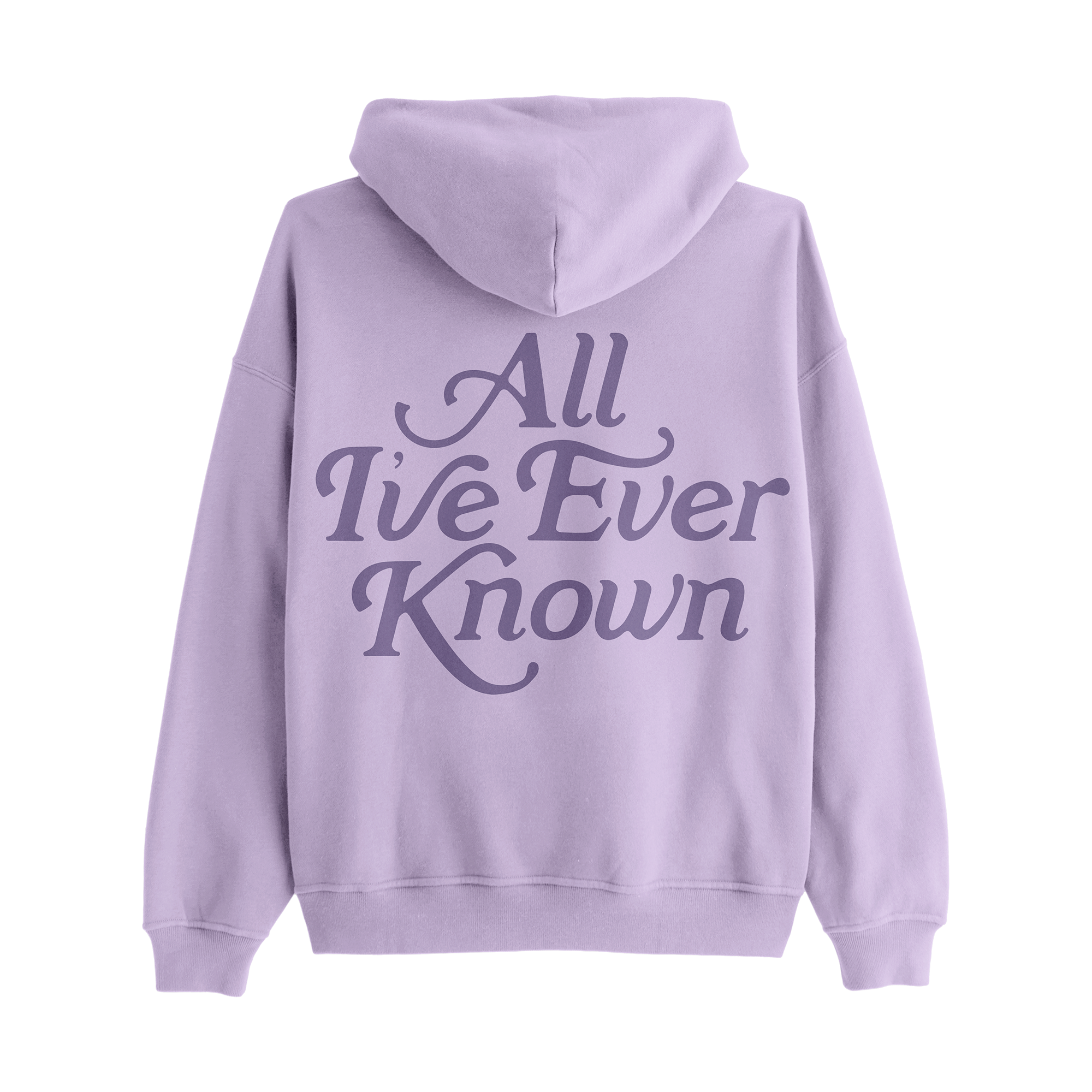 All I've Ever Known Lavender Hoodie