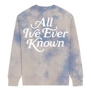 All I've Ever Known Cloud Crewneck